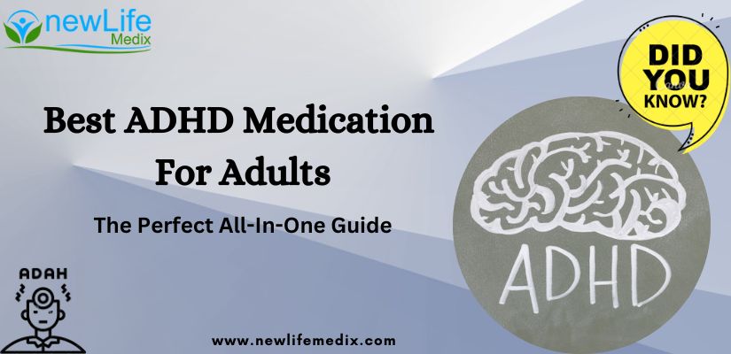 Best ADHD Medication For Adults