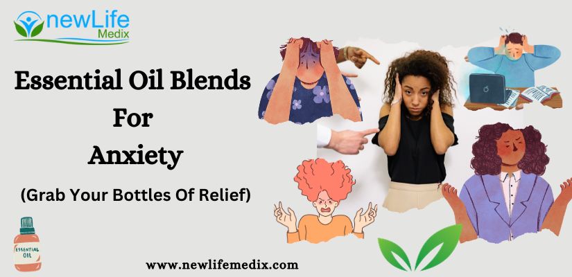 Essential Oil Blends For Anxiety