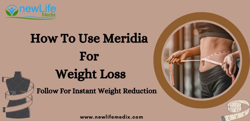How To Use Meridia For Weight Loss