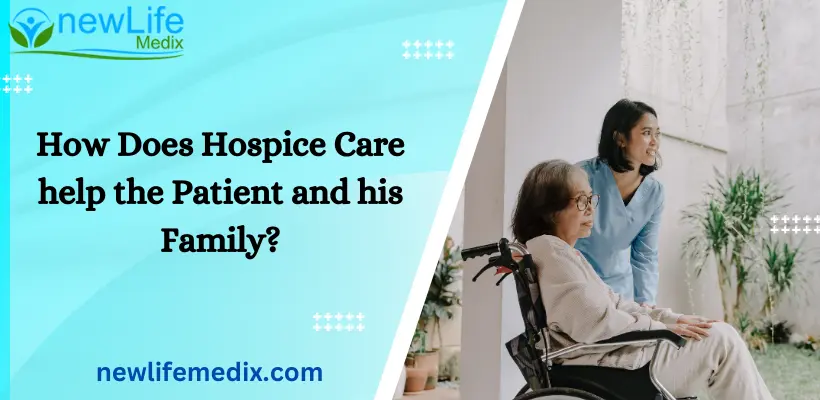 How Does Hospice Care help the Patient and his Family?